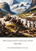 Switzerland's Untold War