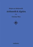 Skripte zur Mathematik - Arithmetik & Algebra