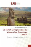Le Statut Métaphysique du visage chez Emmanuel Levinas