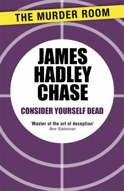 Consider Yourself Dead - Chase, James Hadley