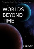 Worlds Beyond Time (eBook, ePUB) Worlds Beyond Time (eBook, ePUB)