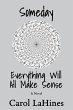 Someday Everything Will All Make Sense... - Bild 1