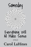 Someday Everything Will All Make Sense (eBook, ePUB)