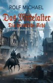 Das Mittelalter, Band 1: Die heimliche Acht und andere Geschichten aus Nordhessen (eBook, ePUB)