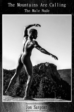 The Mountains Are Calling: The Male Nude (eBook, ePUB) - Sargent, Jon