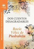 Dos cuentos desagradables (eBook, ePUB)