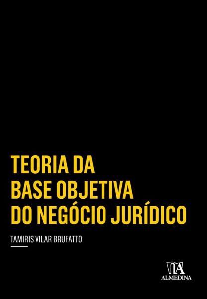 Teoria da base objetiva do negócio jurídico (eBook, ePUB) Teoria da base objetiva do negócio jurídico (eBook, ePUB)