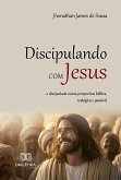 Discipulando com Jesus (eBook, ePUB) Discipulando com Jesus (eBook, ePUB)