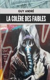 La colère des faibles (eBook, ePUB)
