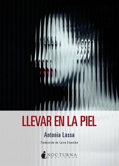 Llevar en la piel (eBook, ePUB) - Lassa, Antonia; Etxenike, Luisa
