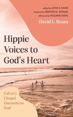 Hippie Voices to God's Heart (eBook, ePUB) - Ream, David L.
