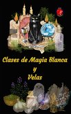 Clases de Magia Blanca y Velas (eBook, ePUB)