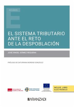 El sistema tributario ante el reto de la despoblación (eBook, ePUB) - Gómez Requena, José Ángel