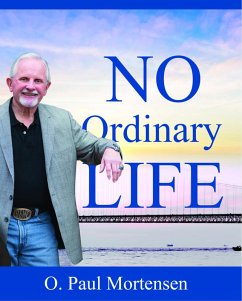 No Ordinary Life-Short Personal Essays (eBook, ePUB) - Mortensen, O. Paul