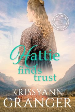 Cover Hattie Finds Trust (The Maxwell Brides Series, #7) (eBook, ePUB)