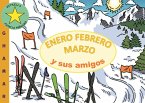 Enero Febrero Marzo y sus amigos (eBook, ePUB)