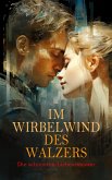 Im Wirbelwind des Walzers: Die schönsten Liebesromane (eBook, ePUB)