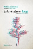 Saltaré sobre el fuego (eBook, ePUB) Saltaré sobre el fuego (eBook, ePUB)