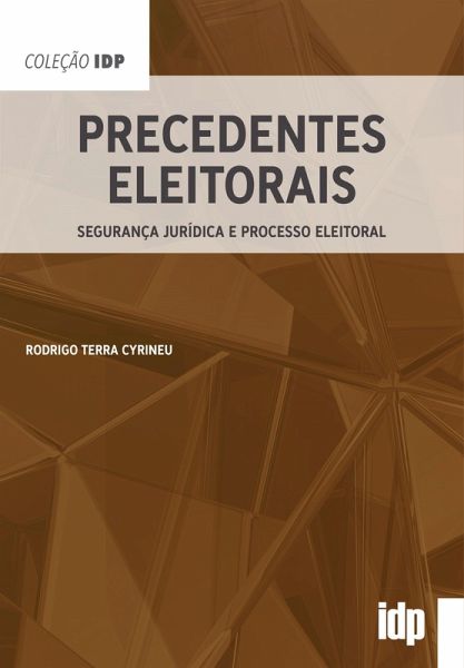 Precedentes Eleitorais (eBook, ePUB) Precedentes Eleitorais (eBook, ePUB)