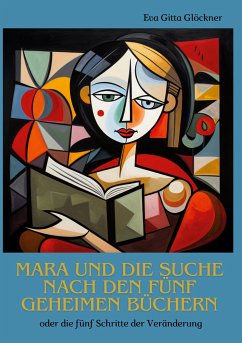 Mara und die Suche nach den fünf geheimen Büchern (eBook, ePUB) - Glöckner, Eva Gitta