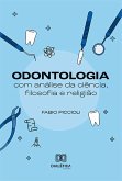 Odontologia com análise da ciência, filosofia e religião (eBook, ePUB)