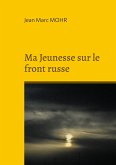 Ma Jeunesse sur le front russe (eBook, ePUB)