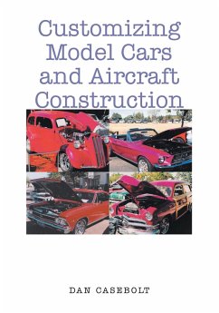Customizing Model Cars and Aircraft Construction (eBook, ePUB) - Casebolt, Dan