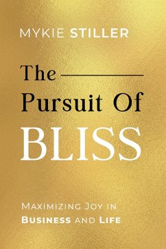 The Pursuit of Bliss (eBook, ePUB) - Stiller, Mykie