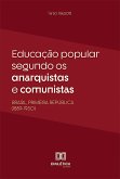 Educação popular segundo os anarquistas e comunistas (eBook, ePUB)