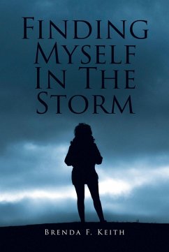 Finding Myself In The Storm (eBook, ePUB) - Keith, Brenda F.