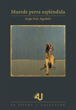 Muerde perra espléndida (eBook, ePUB) - Agudelo, Jorge Iván
