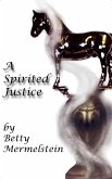 A Spirited Justice (eBook, ePUB) A Spirited Justice (eBook, ePUB)