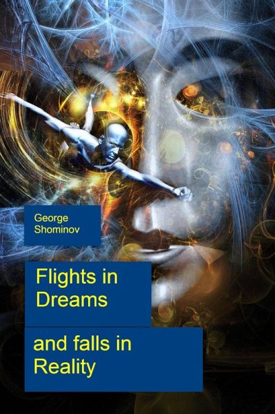 Flights in Dreams and falls in Reality (eBook, ePUB) Flights in Dreams and falls in Reality (eBook, ePUB)