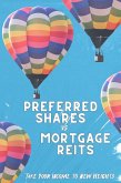 Preferred Shares vs. Mortgage REITs: Take You Income to New Heights (Financial Freedom, #222) (eBook, ePUB)