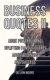 Business Quotes II : More Powerful and Uplifting Famous Quotes About Business and Success (eBook, ePUB)
