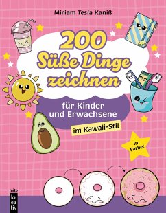 200 Süße Dinge zeichnen - Kaniß, Miriam