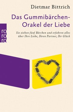 Das Gummibärchen-Orakel der Liebe (eBook, ePUB) - Bittrich, Dietmar