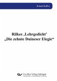 Rilkes ¿Lehrgedicht¿ ¿Die zehnte Duineser Elegie¿