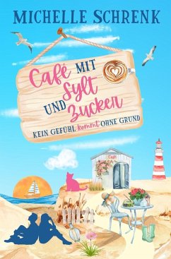 Cafe mit Sylt und Zucker - Schrenk, Michelle