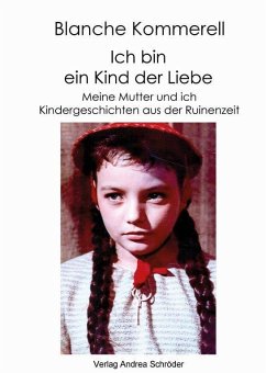 Ich bin ein Kind der Liebe - Kommerell, Blanche