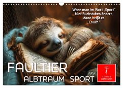 Faultier - Albtraum Sport (Wandkalender 2025 DIN A3 quer), CALVENDO Monatskalender - Calvendo;Roder, Peter