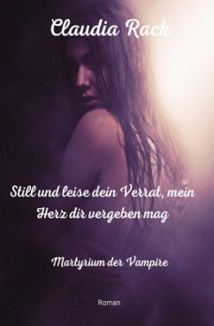 Cover Still und leise dein Verrat, mein Herz dir vergeben mag