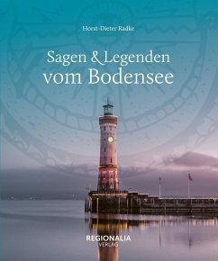 Sagen & Legenden vom Bodensee - Radke, Horst-Dieter