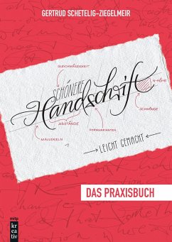 Schönere Handschrift - leicht gemacht - Gertrud Schetelig-Ziegelmeir