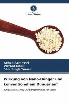 Wirkung von Nano-Dünger und konventionellem Dünger auf - Agnihotri, Rohan;Malik, Vikrant;Tomar, Shiv SIngh