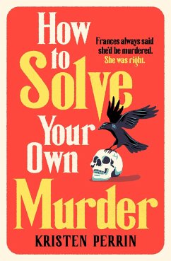 How To Solve Your Own Murder - Perrin, Kristen