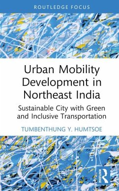 Urban Mobility Development in Northeast India - Humtsoe, Tumbenthung Y. (National Institute of Technology, Nagaland,