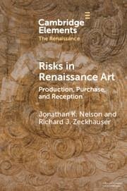 Risks in Renaissance Art - Nelson, Jonathan K. (Syracuse University, Florence); Zeckhauser, Richard J. (Harvard University, Massachusetts)