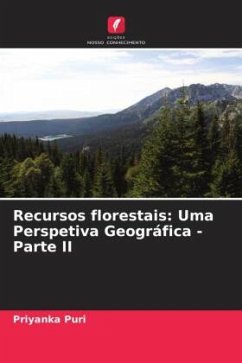 Recursos florestais: Uma Perspetiva Geográfica - Parte II - Puri, Priyanka