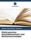Elektronischer Geschäftsverkehr und Bankentechnologie